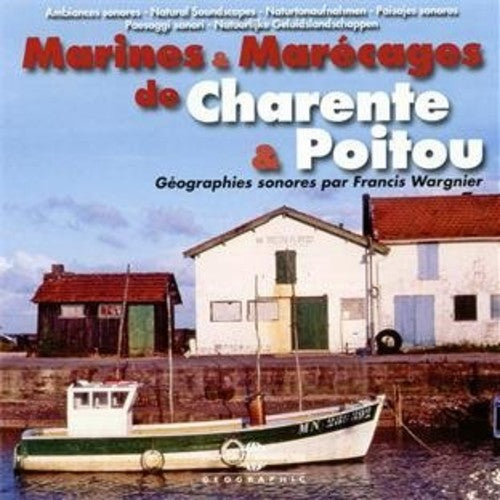 Ambiances Naturelles / Wargnier: Marines & Marecages De Charente & Poitou