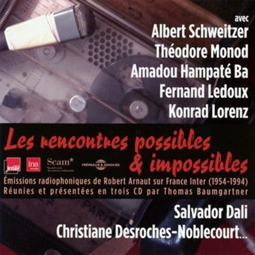 Monod / Schweitzer / Lorenz: Les Rencontres Possibles & Impossibles