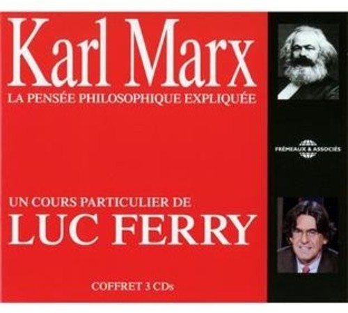 Marx / Ferry: Karl Marx La Pensee Philosophique Expliquee