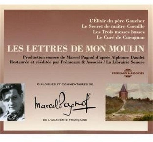 Pagnol / Daudet: Les Lettres De Mon Moulin