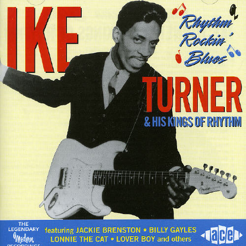 Turner, Ike & His Kings of Rhythm: Rhythm Rockin' Blues