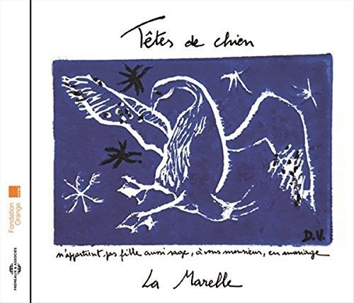 Tetes De Chien: La Marelle