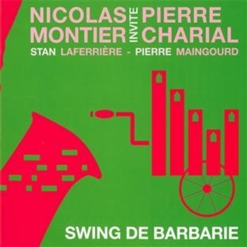 Nicolas Montier Trio / Laferriere / Maingourd: Swing De Barbarie