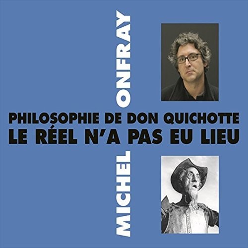 Onfray, Michel: Philosophie De Don Quichotte