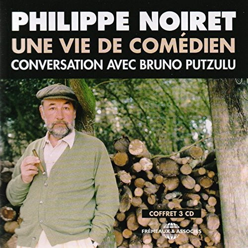 Noiret / Putzulu / Noiret / Putzulu: Une Vie De Comedien