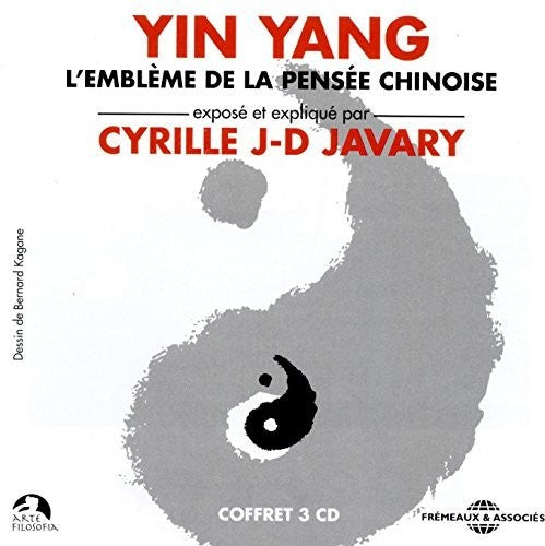 Cyrille J-D: Yin Yang ; L'Embleme De La Pensee Chinoise