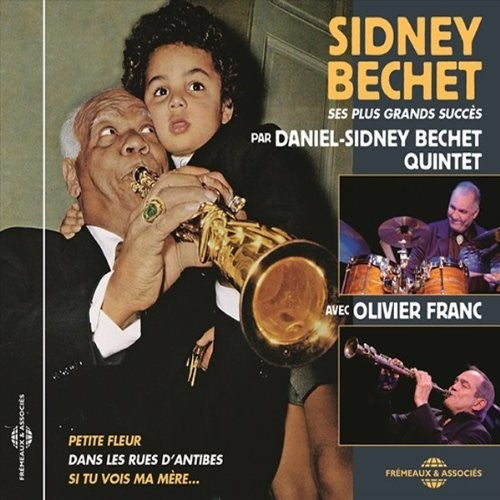 Daniel Sidney Bechet Quintet / Franc: Ses Plus Grands Succes