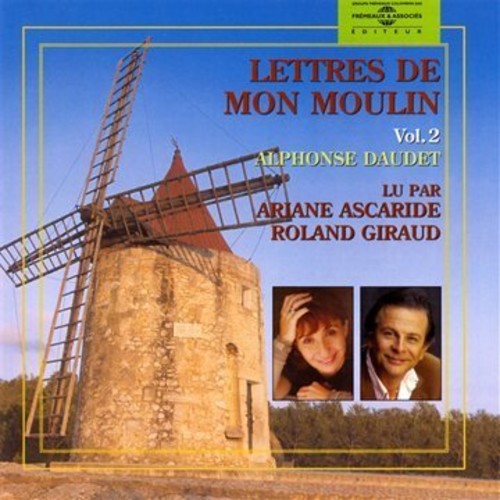 Daudet / Ariane Ascaride Et Roland Giraud: V2: Lettres De Mon Moulin