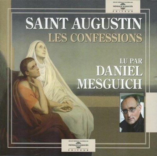 Saint Augustin / Mesguich, Hamilton: Les Confessions