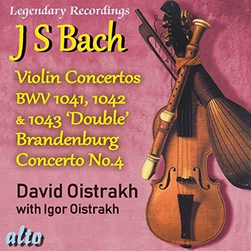 Oistrakh, David: Bach Violin Concertos 1, 2, 3 Plus Brandenburg Concerto No.4