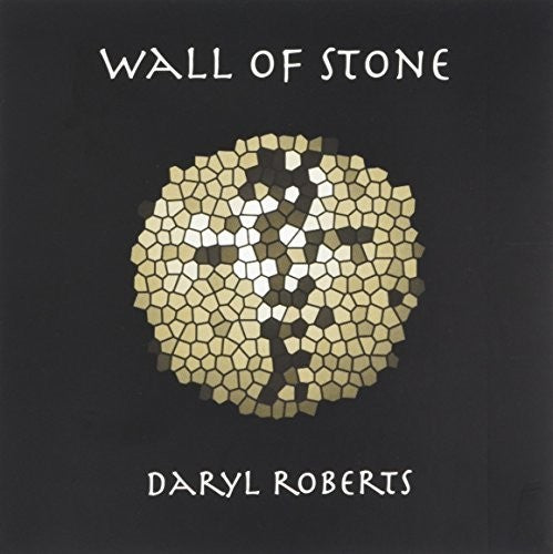 Roberts, Daryl: Wall Of Stone