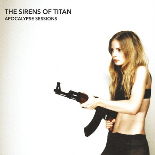 Sirens of Titan: Apocalypse Sessions