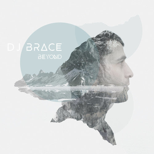 DJ Brace: Beyond