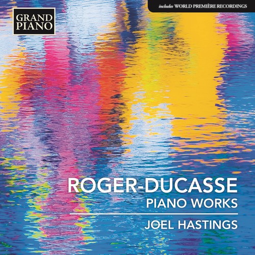 Roger-Ducasse / Hastings: Jean Roger-Ducasse: Piano Music