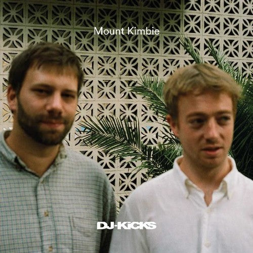 Mount Kimbie: Mount Kimbie Dj-kicks