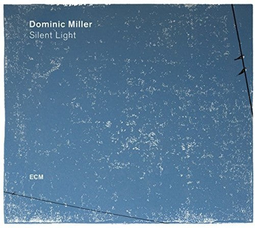 Miller, Dominic: Silent Light
