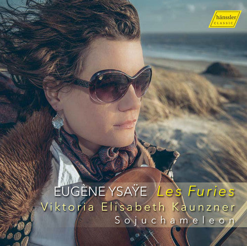 Ysaye / Kaunzner: Eugene Ysaye: Les Furies