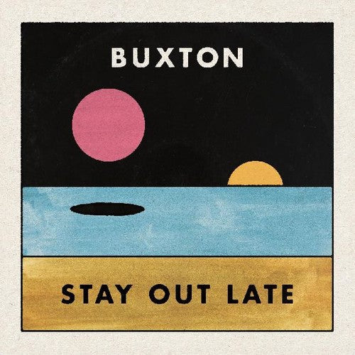 Buxton: Stay Out Late