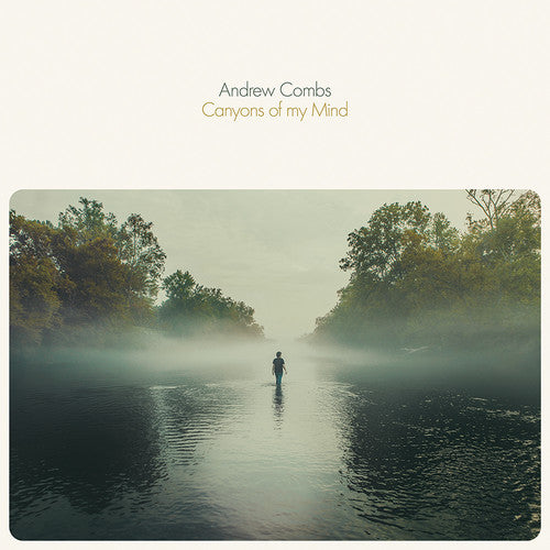 Combs, Andrew: Canyons Of My Mind