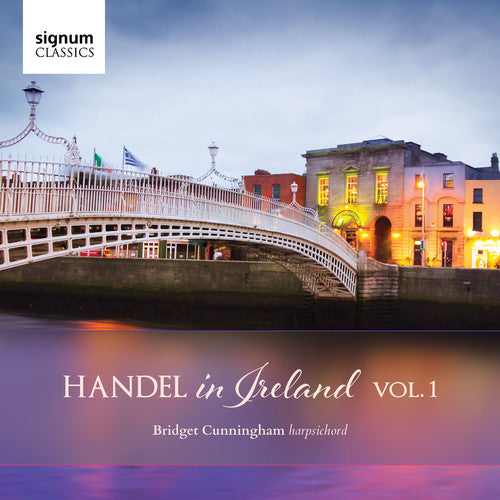 Babell / Handel / Roseingrave / Cunningham: Handel in ireland, Vol. 1