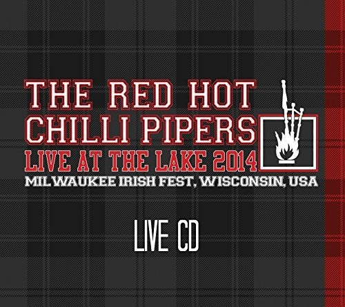 Red Hot Chilli Pipers: Live At The Lake 2014