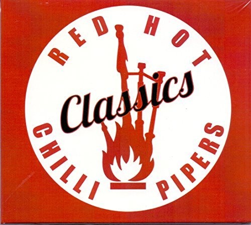 Red Hot Chilli Pipers: Classics