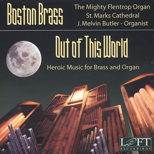 Boston Brass / Butler: Out of This World-Heroic Music