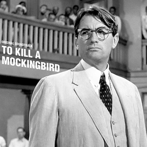 Bernstein, Elmer: To Kill a Mockingbird (Original Soundtrack)
