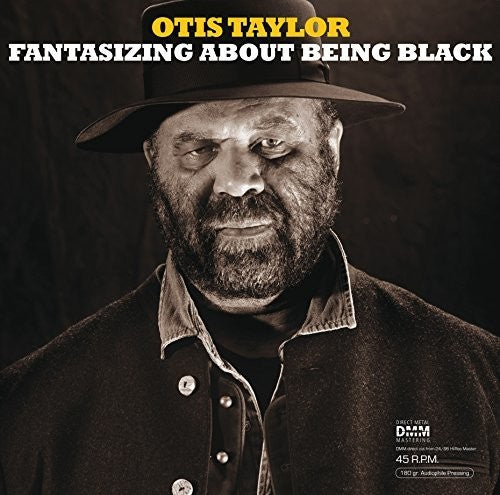 Taylor, Otis: Fantasizing About Being Black