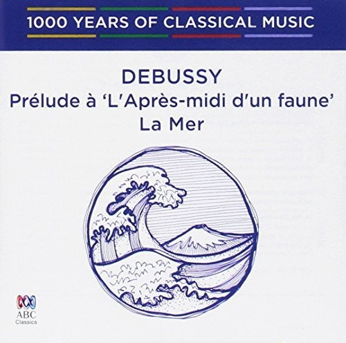 Debussy: Prelude a 'L'Apres-Midi D'Un Faune: Debussy: Prelude A 'l'Apres-Midi D'Un Faune