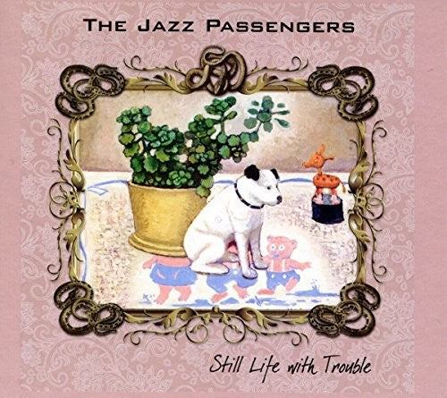 Jazz Passengers: Still Life With Trouble