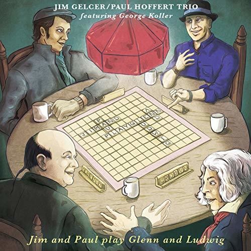 Gelcer, Jim / Hoffert, Paul: Jim & Paul Play Glenn & Ludwig