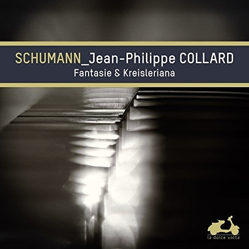 Schumann / Collard, Jean-Philippe: Schumann: Fantaisie, Kreisleriana