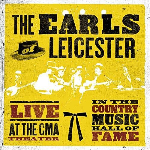 EARLS OF LEICESTER: Live At The CMA Theatre In The Country Hall Of Fame