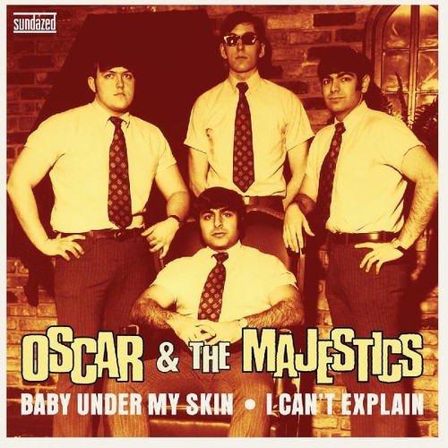 Oscar & Majestics: Baby Under My Skin / I Can't Explain