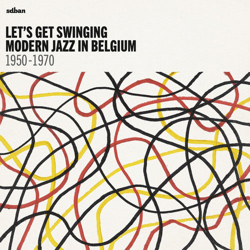 Let's Get Swinging: Modern Jazz in Belgium / Var: Let's Get Swinging: Modern Jazz In Belgium / Var