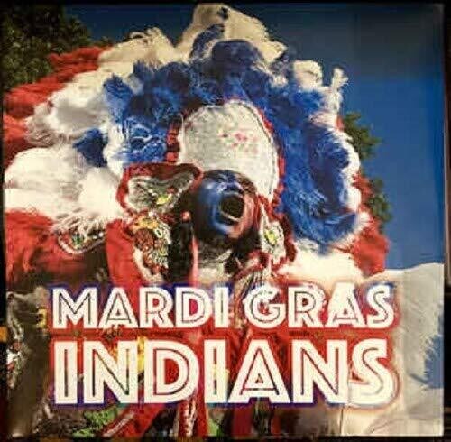 Mardi Gras Indians / Various: Mardi Gras Indians (Various Artists)