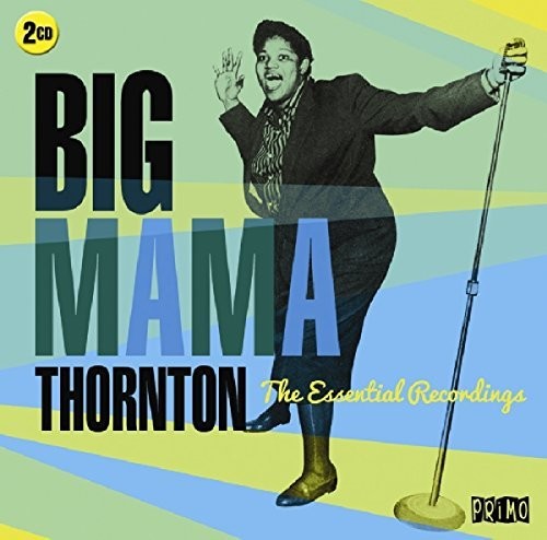 Thornton, Big Mama: Essential Recordings