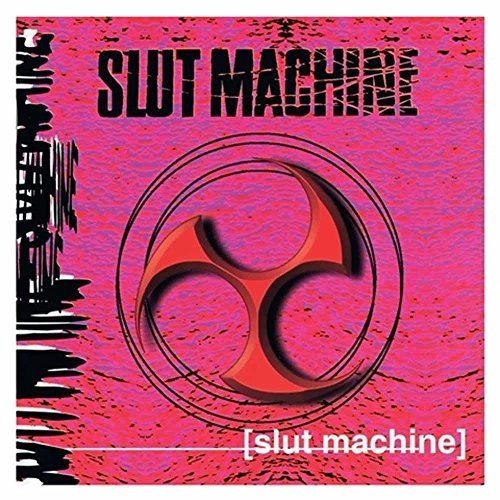 Slut Machine: Slut Machine