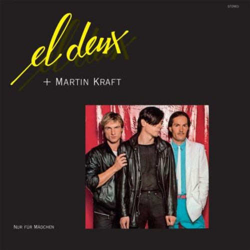 El Deux + Martin Kraft: Nur Fur Madchen