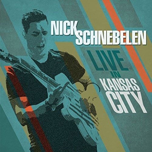 Schnebelen, Nick: Live In Kansas City