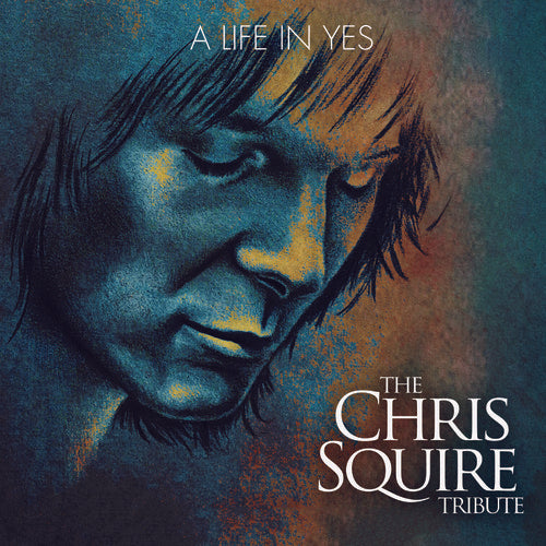A Life in Yes: The Chris Squire Tribute / Various: A Life In Yes: The Chris Squire Tribute (Various Artists)