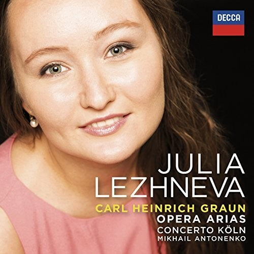 Graun / Lezhneva / Koln / Antonenko: Opera Arias