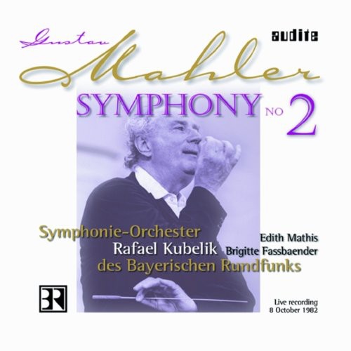 Mahler / Mathis / Fassbaender / Kubelik: Symphony 2