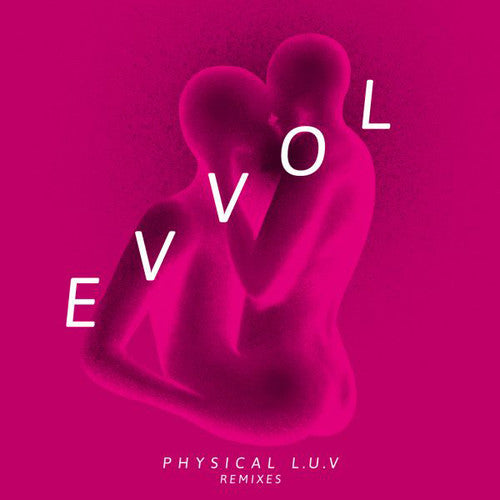 Evvol: Physical L.u.v. Remixes