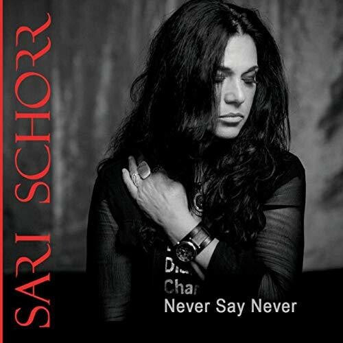 Schorr, Sari: Never Say Never