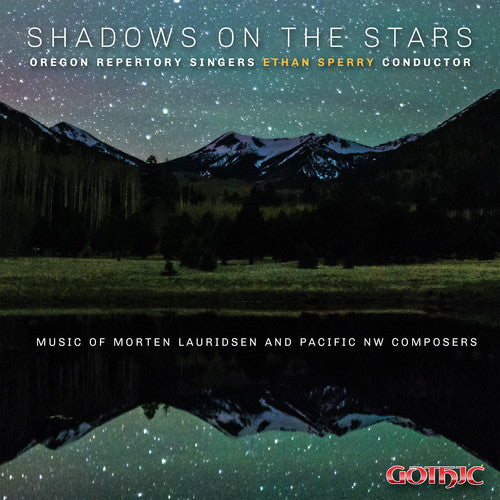 Goodwin / Oregon Repertory Singers: Shadows on the Stars