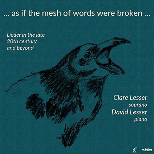 Finnissy / Lesser / Gall: As If the Mesh of Words Were Broken