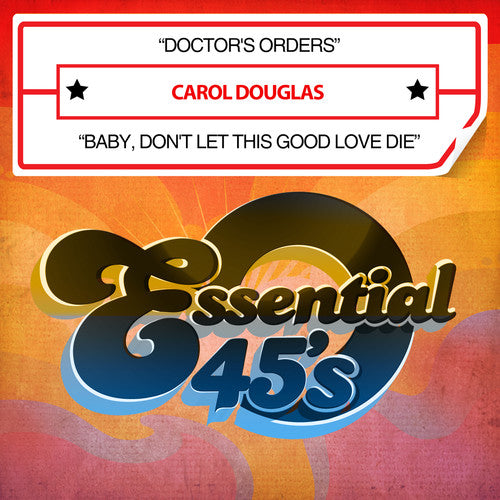 Douglas, Carol: Doctor's Orders / Baby, Don't Let This Good Love Die