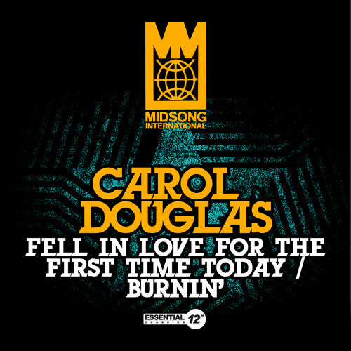 Douglas, Carol: Fell In Love For The First Time Today / Burnin'